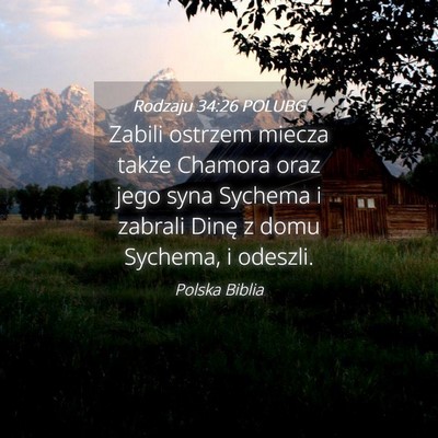 Picture 04 - Rodzaju 34:26 POLUBG - Zabili ostrzem miecza także Chamora oraz jego - Bible Verse Picture