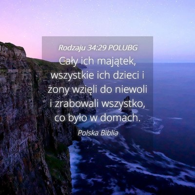 Picture 04 - Rodzaju 34:29 POLUBG - Cały ich majątek, wszystkie ich dzieci i żony - Bible Verse Picture