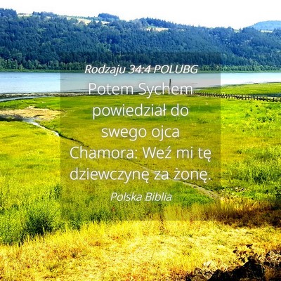 Picture 04 - Rodzaju 34:4 POLUBG - Potem Sychem powiedział do swego ojca Chamora: - Bible Verse Picture