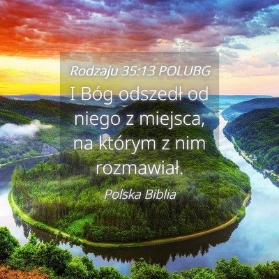 Picture 04 - Rodzaju 35:13 POLUBG - I Bóg odszedł od niego z miejsca, na którym z - Bible Verse Picture