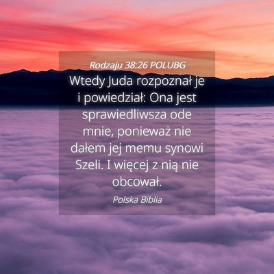 Picture 04 - Rodzaju 38:26 POLUBG - Wtedy Juda rozpoznał je i powiedział: Ona jest - Bible Verse Picture
