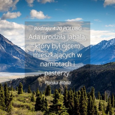 Picture 04 - Rodzaju 4:20 POLUBG - Ada urodziła Jabala, który był ojcem - Bible Verse Picture