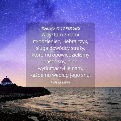 Picture 04 - Rodzaju 41:12 POLUBG - A był tam z nami młodzieniec, Hebrajczyk, - Bible Verse Picture