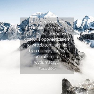 Picture 04 - Rodzaju 41:24 POLUBG - I te cienkie kłosy pożarły tych siedem - Bible Verse Picture