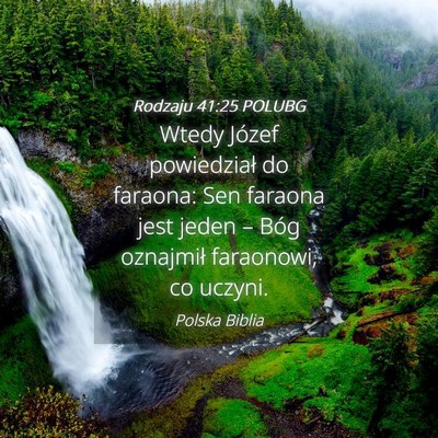 Picture 04 - Rodzaju 41:25 POLUBG - Wtedy Józef powiedział do faraona: Sen faraona - Bible Verse Picture