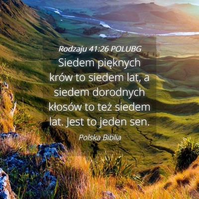 Picture 04 - Rodzaju 41:26 POLUBG - Siedem pięknych krów to siedem lat, a siedem - Bible Verse Picture