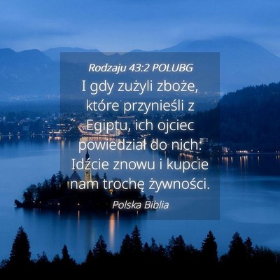 Picture 04 - Rodzaju 43:2 POLUBG - I gdy zużyli zboże, które przynieśli z - Bible Verse Picture