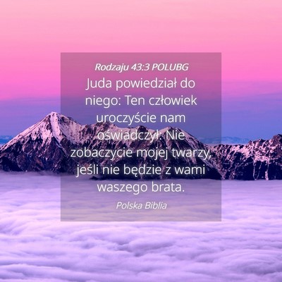 Picture 04 - Rodzaju 43:3 POLUBG - Juda powiedział do niego: Ten człowiek - Bible Verse Picture