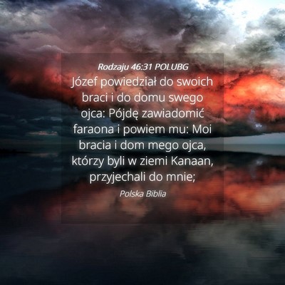 Picture 04 - Rodzaju 46:31 POLUBG - Józef powiedział do swoich braci i do domu - Bible Verse Picture