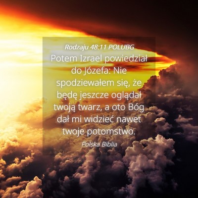 Picture 04 - Rodzaju 48:11 POLUBG - Potem Izrael powiedział do Józefa: Nie - Bible Verse Picture
