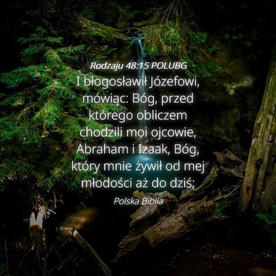 Picture 04 - Rodzaju 48:15 POLUBG - I błogosławił Józefowi, mówiąc: Bóg, przed - Bible Verse Picture