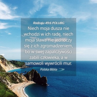 Picture 04 - Rodzaju 49:6 POLUBG - Niech moja dusza nie wchodzi w ich radę, niech - Bible Verse Picture