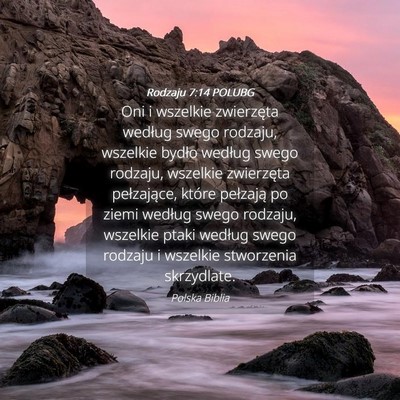 Picture 04 - Rodzaju 7:14 POLUBG - Oni i wszelkie zwierzęta według swego rodzaju, - Bible Verse Picture