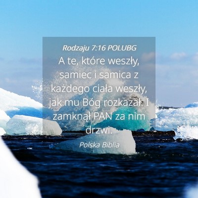 Picture 04 - Rodzaju 7:16 POLUBG - A te, które weszły, samiec i samica z każdego - Bible Verse Picture