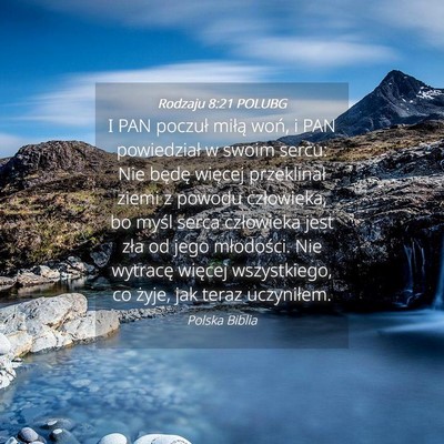 Picture 04 - Rodzaju 8:21 POLUBG - I PAN poczuł miłą woń, i PAN powiedział w - Bible Verse Picture