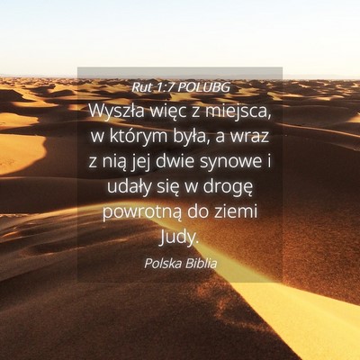 Picture 04 - Rut 1:7 POLUBG - Wyszła więc z miejsca, w którym była, a wraz - Bible Verse Picture
