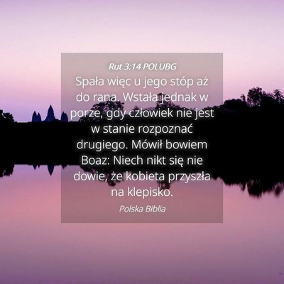 Picture 04 - Rut 3:14 POLUBG - Spała więc u jego stóp aż do rana. Wstała - Bible Verse Picture