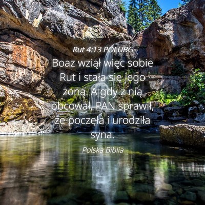 Picture 04 - Rut 4:13 POLUBG - Boaz wziął więc sobie Rut i stała się jego - Bible Verse Picture