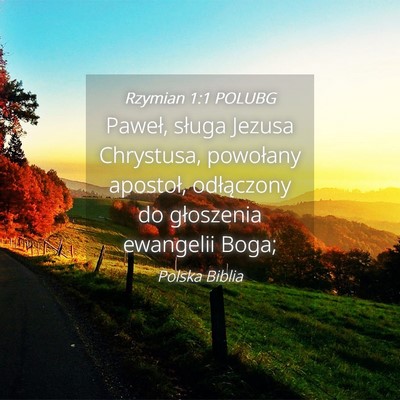 Picture 04 - Rzymian 1:1 POLUBG - Paweł, sługa Jezusa Chrystusa, powołany - Bible Verse Picture
