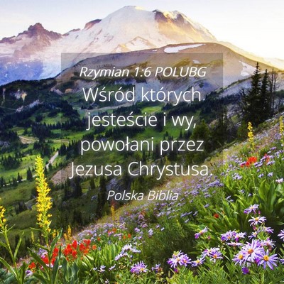 Picture 04 - Rzymian 1:6 POLUBG - Wśród których jesteście i wy, powołani przez - Bible Verse Picture