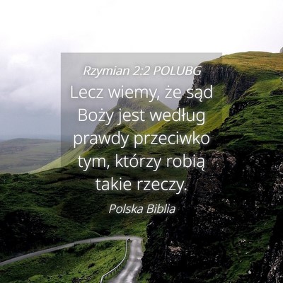 Picture 04 - Rzymian 2:2 POLUBG - Lecz wiemy, że sąd Boży jest według prawdy - Bible Verse Picture