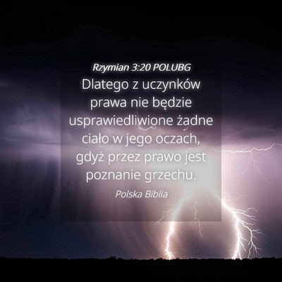 Picture 04 - Rzymian 3:20 POLUBG - Dlatego z uczynków prawa nie będzie - Bible Verse Picture