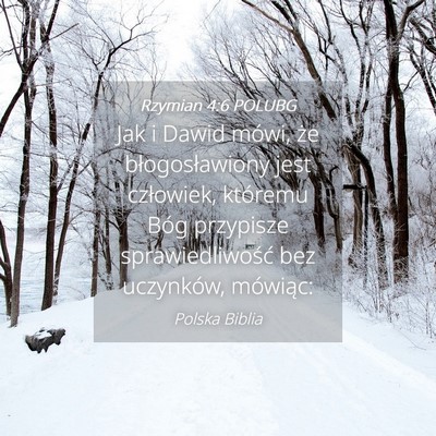 Picture 04 - Rzymian 4:6 POLUBG - Jak i Dawid mówi, że błogosławiony jest - Bible Verse Picture
