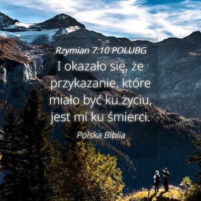 Picture 04 - Rzymian 7:10 POLUBG - I okazało się, że przykazanie, które miało - Bible Verse Picture