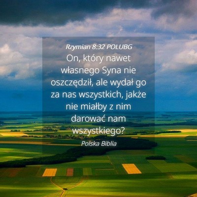 Picture 04 - Rzymian 8:32 POLUBG - On, który nawet własnego Syna nie oszczędził, - Bible Verse Picture