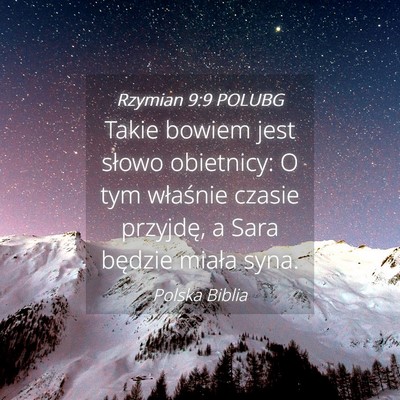 Picture 04 - Rzymian 9:9 POLUBG - Takie bowiem jest słowo obietnicy: O tym - Bible Verse Picture
