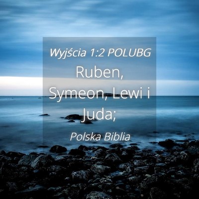 Picture 04 - Wyjścia 1:2 POLUBG - Ruben, Symeon, Lewi i - Bible Verse Picture
