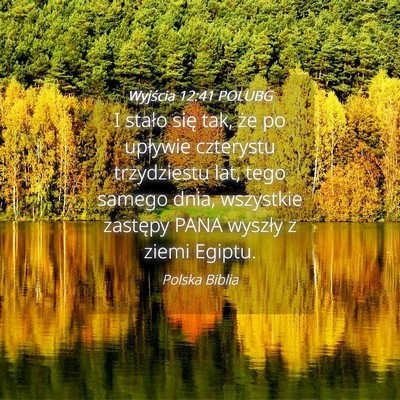 Picture 04 - Wyjścia 12:41 POLUBG - I stało się tak, że po upływie czterystu - Bible Verse Picture