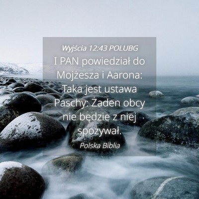 Picture 04 - Wyjścia 12:43 POLUBG - I PAN powiedział do Mojżesza i Aarona: Taka - Bible Verse Picture