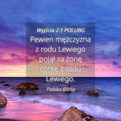 Picture 04 - Wyjścia 2:1 POLUBG - Pewien mężczyzna z rodu Lewiego pojął za - Bible Verse Picture