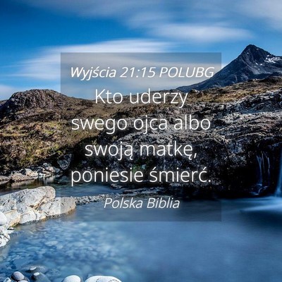 Picture 04 - Wyjścia 21:15 POLUBG - Kto uderzy swego ojca albo swoją matkę, - Bible Verse Picture