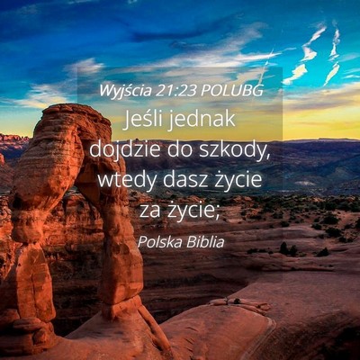 Picture 04 - Wyjścia 21:23 POLUBG - Jeśli jednak dojdzie do szkody, wtedy dasz - Bible Verse Picture