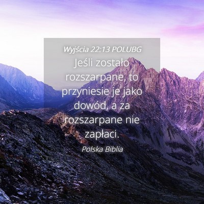 Picture 04 - Wyjścia 22:13 POLUBG - Jeśli zostało rozszarpane, to przyniesie je - Bible Verse Picture