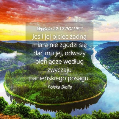 Picture 04 - Wyjścia 22:17 POLUBG - Jeśli jej ojciec żadną miarą nie zgodzi się - Bible Verse Picture