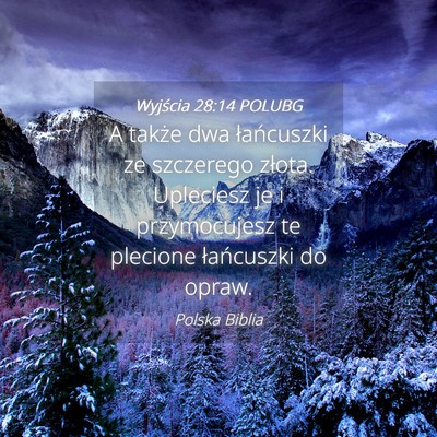 Picture 04 - Wyjścia 28:14 POLUBG - A także dwa łańcuszki ze szczerego złota. - Bible Verse Picture