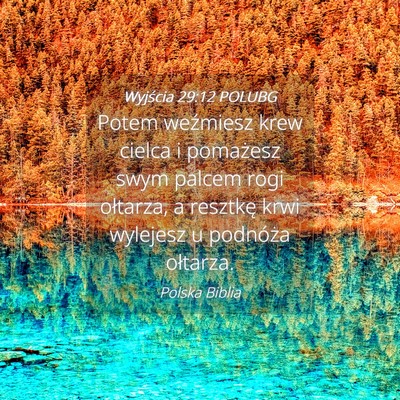 Picture 04 - Wyjścia 29:12 POLUBG - Potem weźmiesz krew cielca i pomażesz swym - Bible Verse Picture