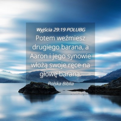 Picture 04 - Wyjścia 29:19 POLUBG - Potem weźmiesz drugiego barana, a Aaron i jego - Bible Verse Picture