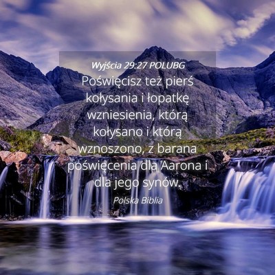 Picture 04 - Wyjścia 29:27 POLUBG - Poświęcisz też pierś kołysania i łopatkę - Bible Verse Picture