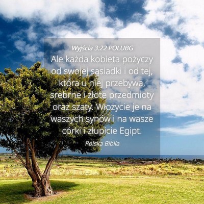 Picture 04 - Wyjścia 3:22 POLUBG - Ale każda kobieta pożyczy od swojej sąsiadki i - Bible Verse Picture