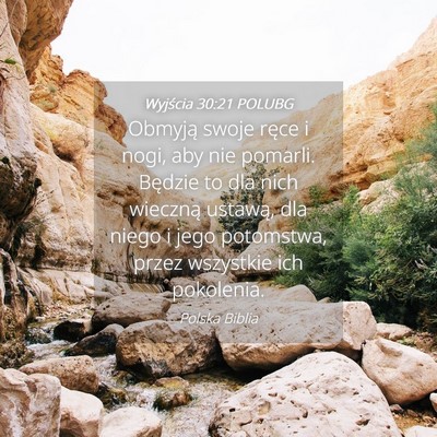 Picture 04 - Wyjścia 30:21 POLUBG - Obmyją swoje ręce i nogi, aby nie pomarli. - Bible Verse Picture