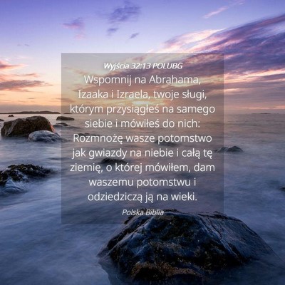 Picture 04 - Wyjścia 32:13 POLUBG - Wspomnij na Abrahama, Izaaka i Izraela, twoje - Bible Verse Picture