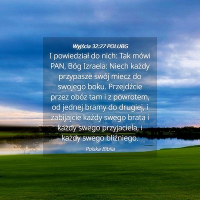 Picture 04 - Wyjścia 32:27 POLUBG - I powiedział do nich: Tak mówi PAN, Bóg - Bible Verse Picture