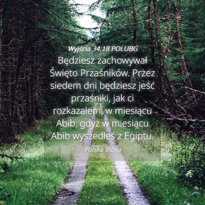 Picture 04 - Wyjścia 34:18 POLUBG - Będziesz zachowywał Święto Przaśników. - Bible Verse Picture