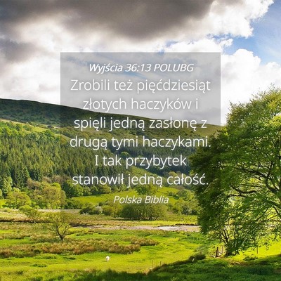 Picture 04 - Wyjścia 36:13 POLUBG - Zrobili też pięćdziesiąt złotych haczyków i - Bible Verse Picture