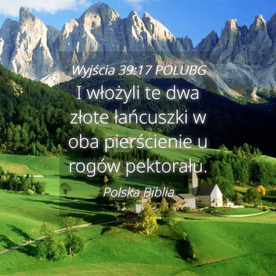 Picture 04 - Wyjścia 39:17 POLUBG - I włożyli te dwa złote łańcuszki w oba - Bible Verse Picture