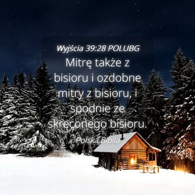 Picture 04 - Wyjścia 39:28 POLUBG - Mitrę także z bisioru i ozdobne mitry z - Bible Verse Picture